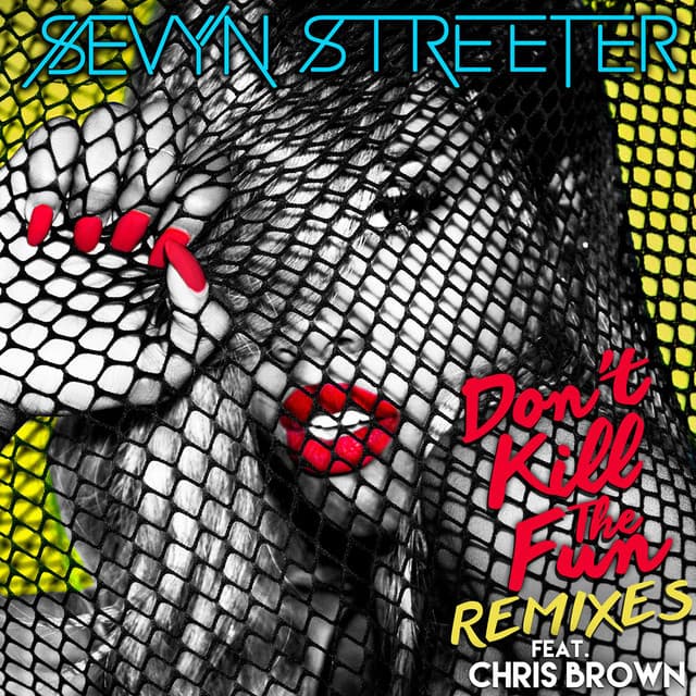 Don't Kill the Fun (feat. Chris Brown) [Remixes]