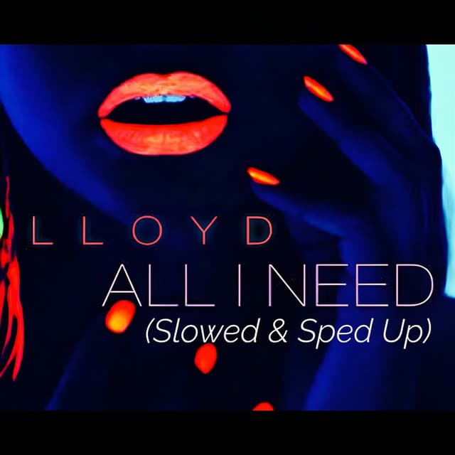 All I Need (Slowed & Sped Up)