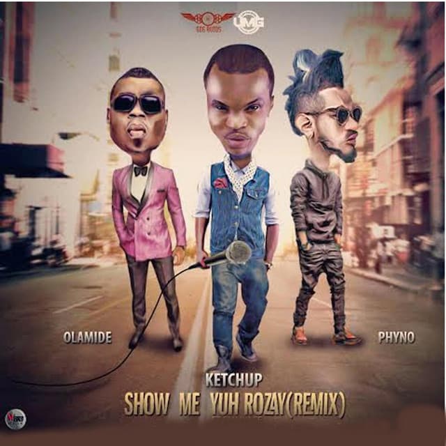 Show Me Yuh Rozay (Remix) [feat. Ketchup & Olamide]