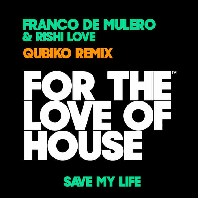 Save My Life - Qubiko Remix