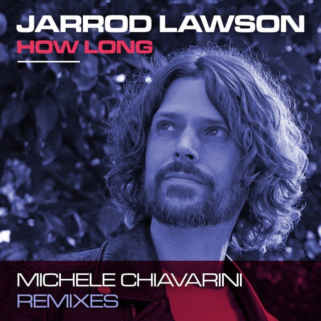 How Long - Michele Chiavarini Remix Edit