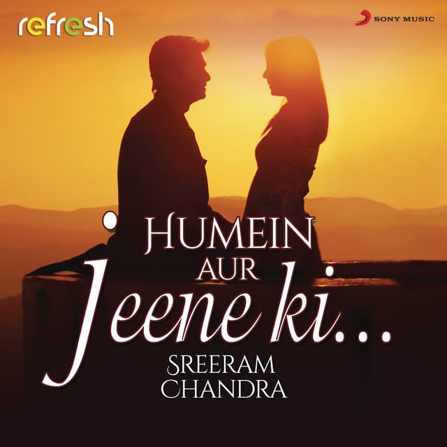 Humein Aur Jeene Ki... - Refresh Version