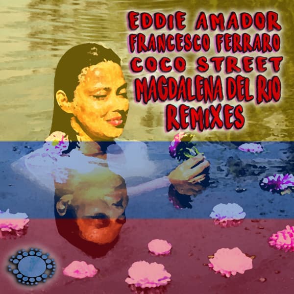 Magdalena Del Rio (Like A River) [Remixes]