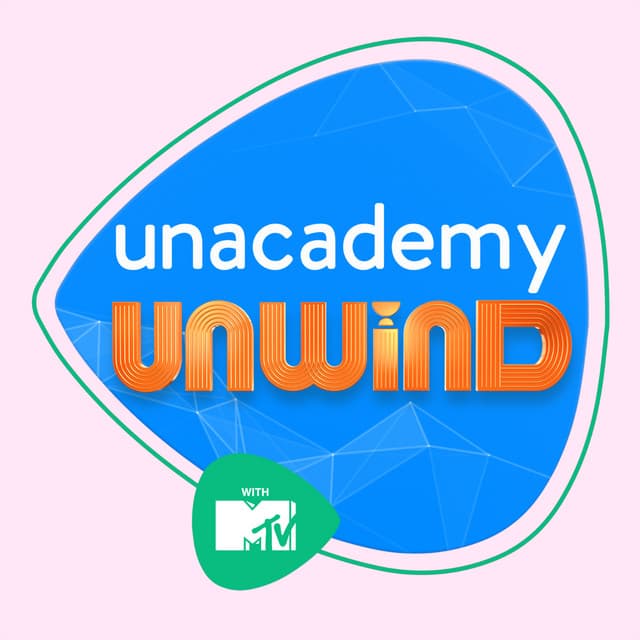 Unacademy Unwind