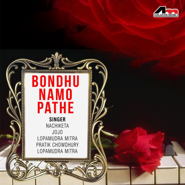 Bondhu Namo Pathe