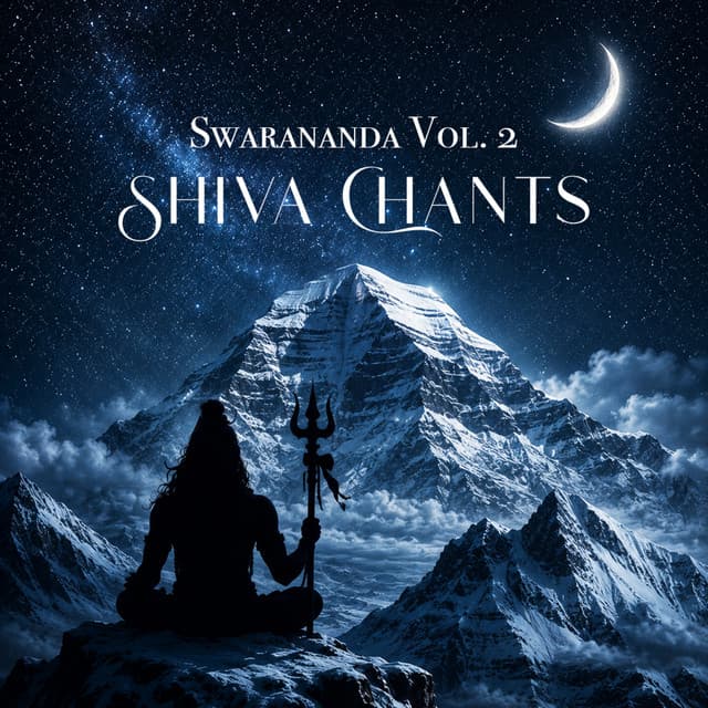 Swarananda, Vol. 2 - Shiva Chants
