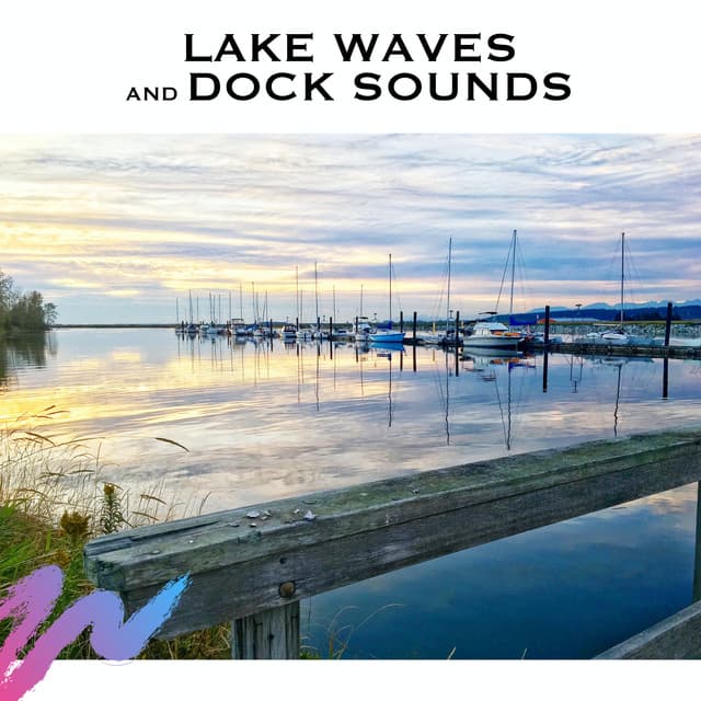 Lake Waves and Dock Sound