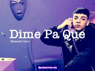 Natanael Cano - Dime Pa' Qué (feat. Lil Tecca) Mp3 Download