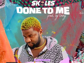 Skales – Done To Me Mp3 Download