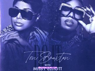 Toni Braxton Ft. Missy Elliott - "Do It (Remix)" MP3 Download