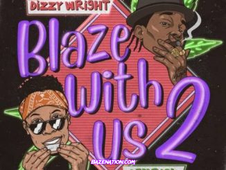 DOWNLOAD ALBUM: Dizzy Wright & Demrick - Blaze With Us 2 [Zip File]