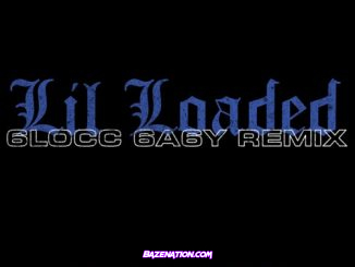 Lil Loaded - 6locc 6a6y (Remix) [feat. 30 Deep Grimeyy & NLE Choppa] Mp3 Download