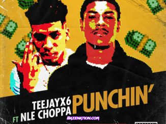 Teejayx6 - Punchin (feat. NLE Choppa) Mp3 Download