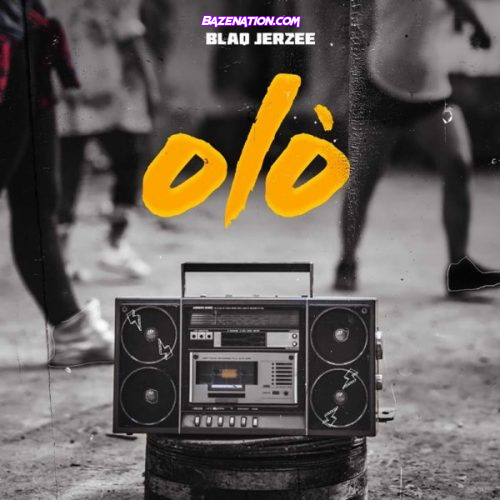 Blaq Jerzee – Olo MP3 Download