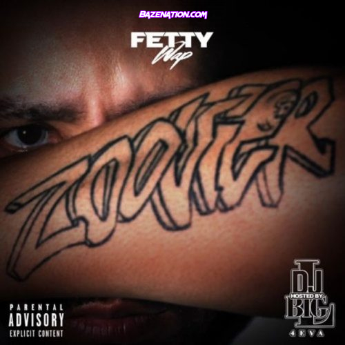 DOWNLOAD MIXTAPE: Fetty Wap – Zoovier 2 [Zip File]