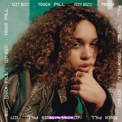 Izzy Bizu – Tough Pill Mp3 Download