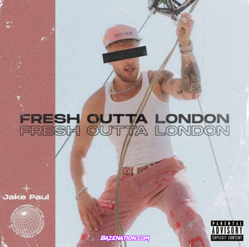 Jake Paul Fresh Outta London Mp3 Download