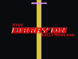 Kygo – Carry On (feat. Kelly Rowland) Mp3 Download