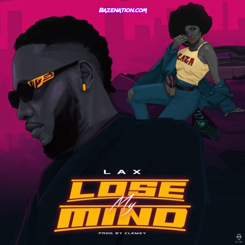 L.A.X – Lose My Mind Mp3 Download