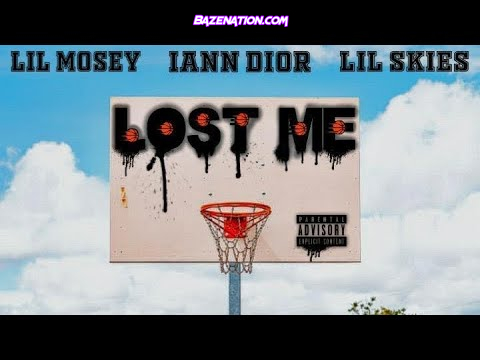 Lil Mosey ft Iann Dior & Lil Skies - Lost Me Mp3 Download