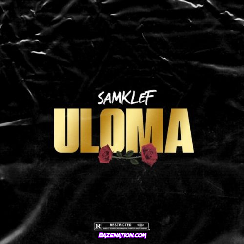 Samklef – Uloma Mp3 Download