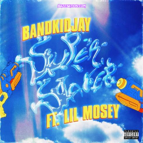 BandKidjay – Super Soaker (feat. Lil Mosey) Mp3 Download