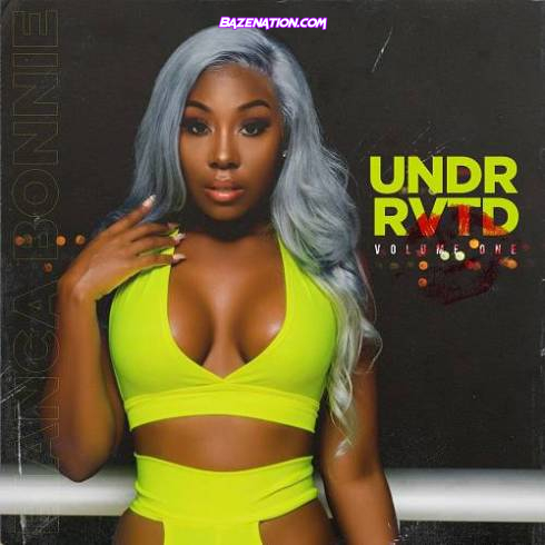 DOWNLOAD ALBUM: Bianca Bonnie – Underrated, Vol. 1 [Zip File]