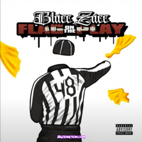 Blacc Zacc - Flag On The Play Mp3 Download