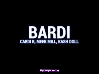 Cardi B – Bardi Ft. Meek Mill & Kash Doll Mp3 Download