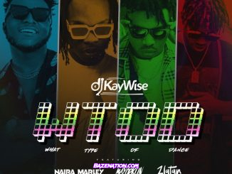 DJ Kaywise Ft. Mayorkun, Naira Marley & Zlatan – WTOD (What Type Of Dance) Mp3 Download