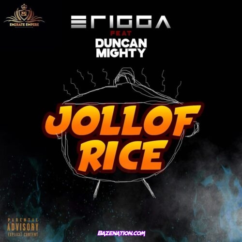 Erigga – Jollof Rice ft. Duncan Mighty Mp3 Download