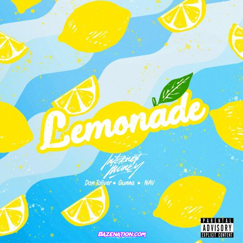 Internet Money - Lemonade (feat. Gunna, Don Toliver, NAV) Mp3 Download