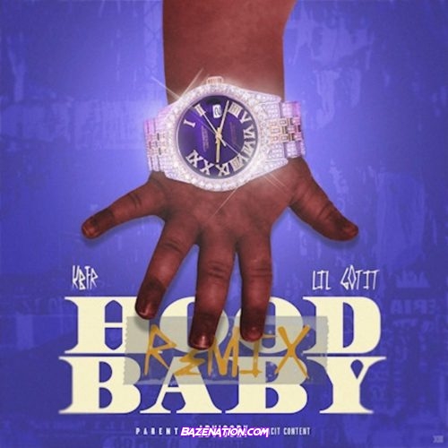 KBFR - Hood Baby Remix Ft. Lil Gotit Mp3 Download