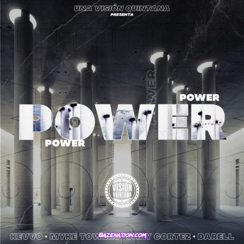 KEVVO, Myke Towers & Darell – Power (feat. Jhay Cortez) Mp3 Download