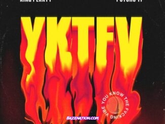King Perryy & PsychoYP – YKTFV Mp3 Download