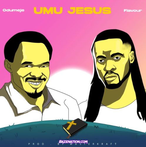 Odumeje – Umu Jesus Ft. Flavour Mp3 Download