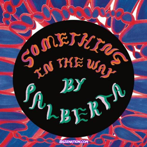 Palberta – Something In The Way Mp3 Download