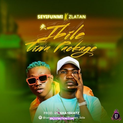 Seyifunmi – Ibile Tiwa Package ft. Zlatan Mp3 Download