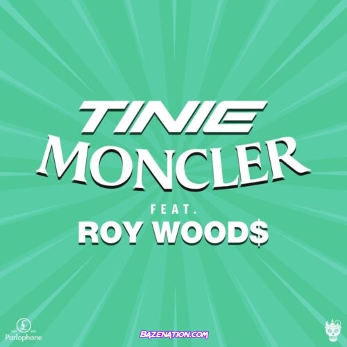 Tinie (f.k.a. Tinie Tempah) - Moncler (Remix) Ft. Roy Wood$ Mp3 Download