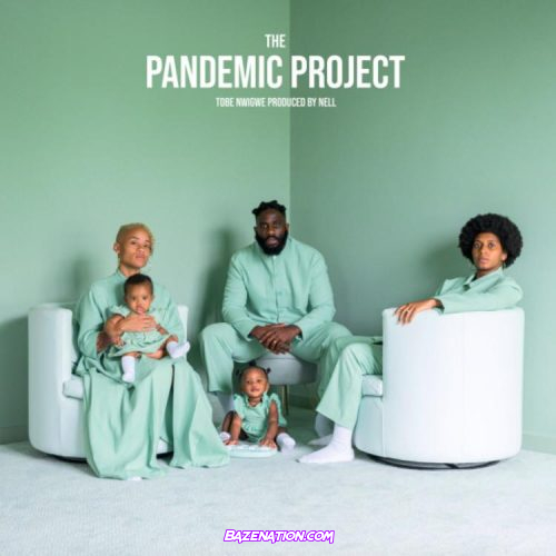 Tobe Nwigwe - Pandemic Outro (For Family Only) Mp3 Download