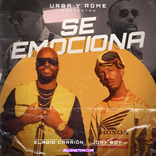 Urba Y Rome, Eladio Carrión & Jory Boy – Se Emociona Mp3 Download