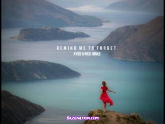 Kygo – Remind Me To Forget Ft. Nick Jonas Mp3 Download