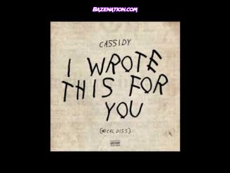 Cassidy - I Wrote This For You (40 Cal Diss) Mp3 Download