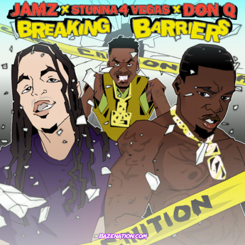 JAMZ - Breaking Barriers ft. Stunna 4 Vegas & Don Q Mp3 Download