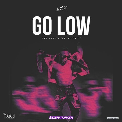 L.A.X – Go Low Mp3 Download