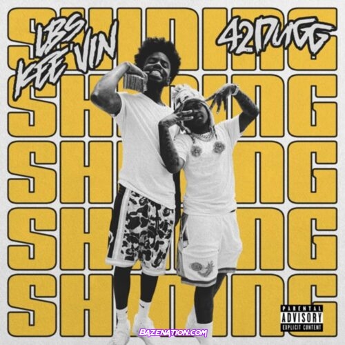 LBS Kee'vin - Shining ft. 42 Dugg Mp3 Download