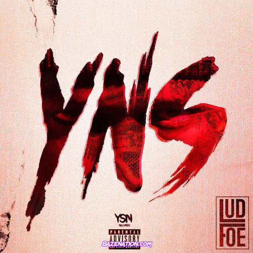 Lud Foe - YNS Mp3 Download