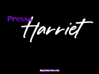 Pressa - Harriet Mp3 Download
