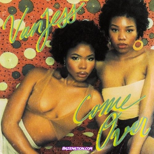 VanJess - Come Over Mp3 Download