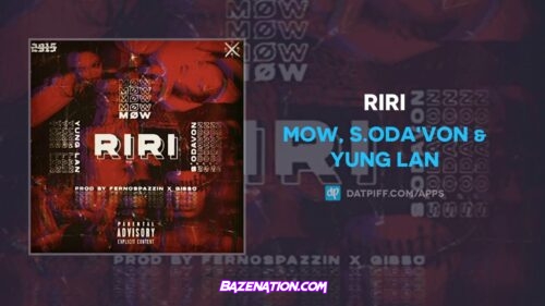 MOW, S.Oda'von & Yung Lan - RiRi Mp3 Download